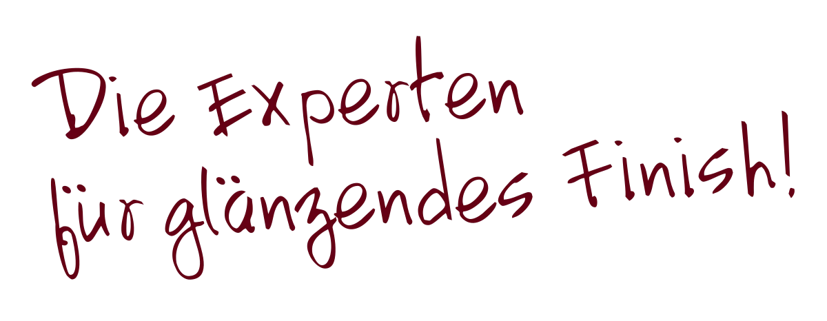 Die Experten f&uuml;r gl&auml;nzendes Finish