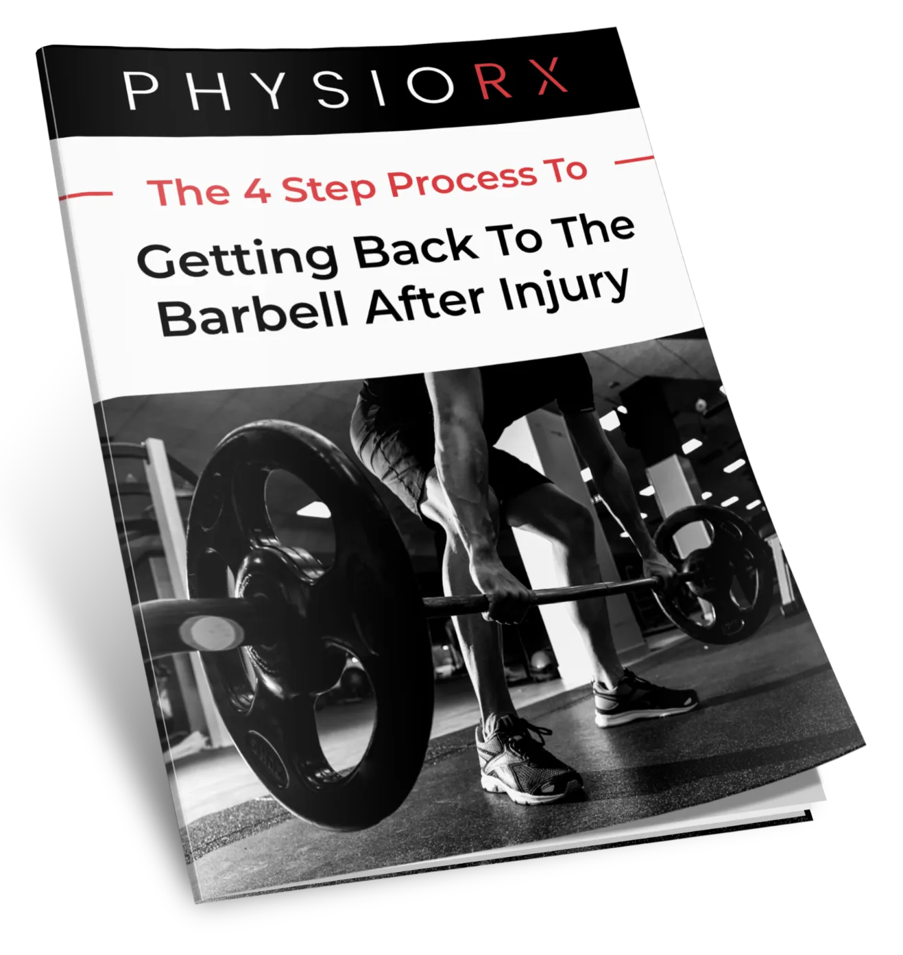 Cover of a guide titled 'The 4 Step Process To Getting Back To The Barbell After Injury' by PhysioRX, showing a person lifting a barbell in a gym.
