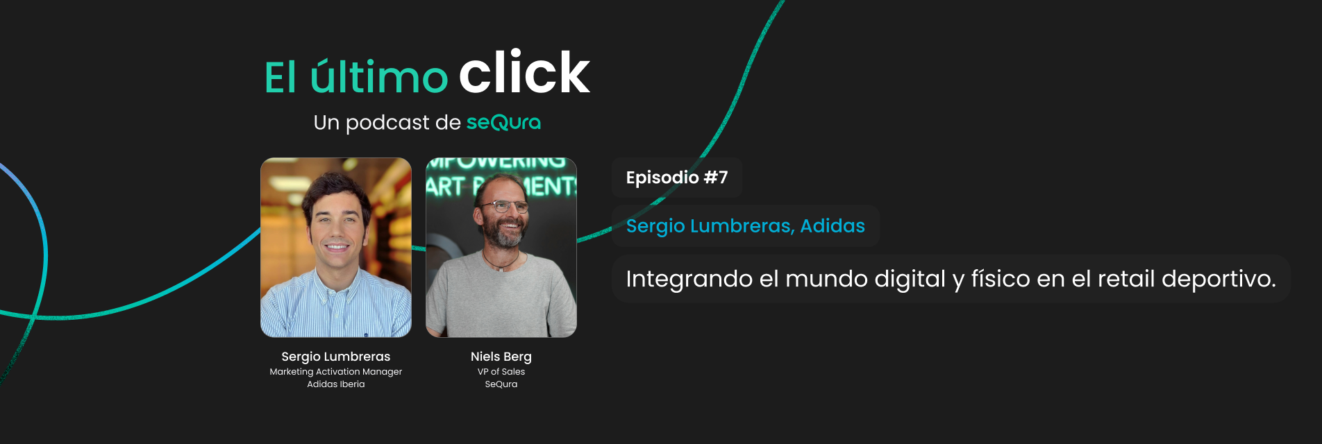 Sergio, Marketing Activation Manager de Adidas Iberia, comparte estrategias omnichannel y coordinación retail en el podcast El Último Click