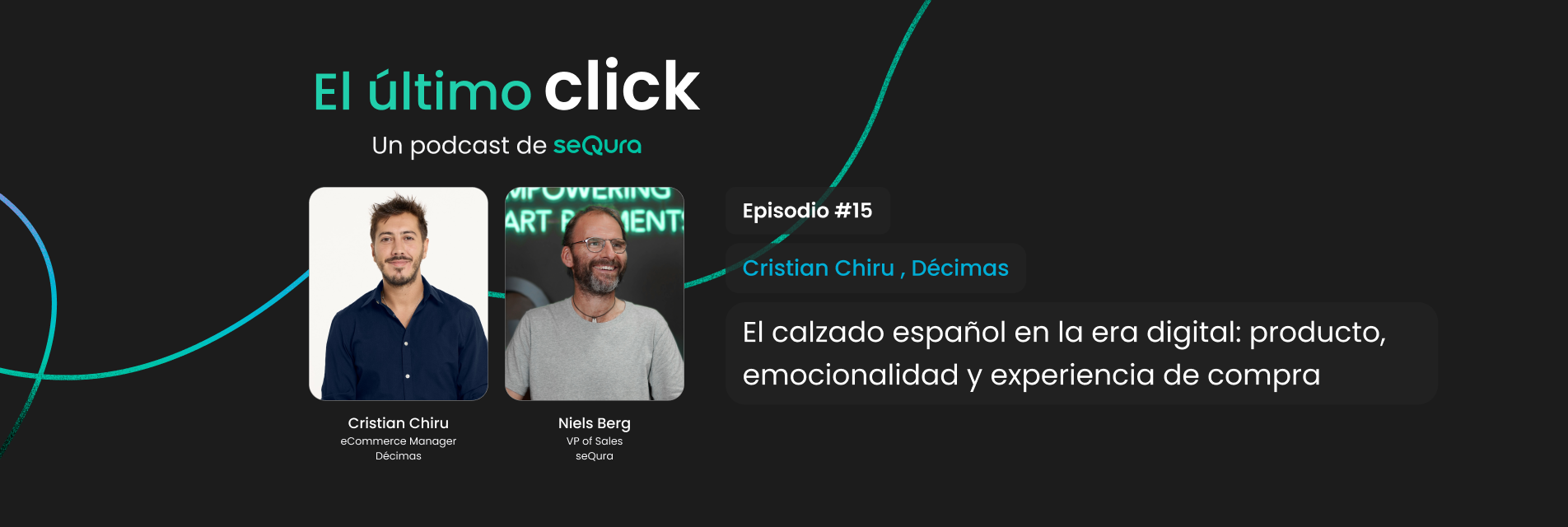 Cristian Chiru, eCommerce Manager de Décimas, comparte estrategias para vender calzado online en el podcast El Último Click de seQura