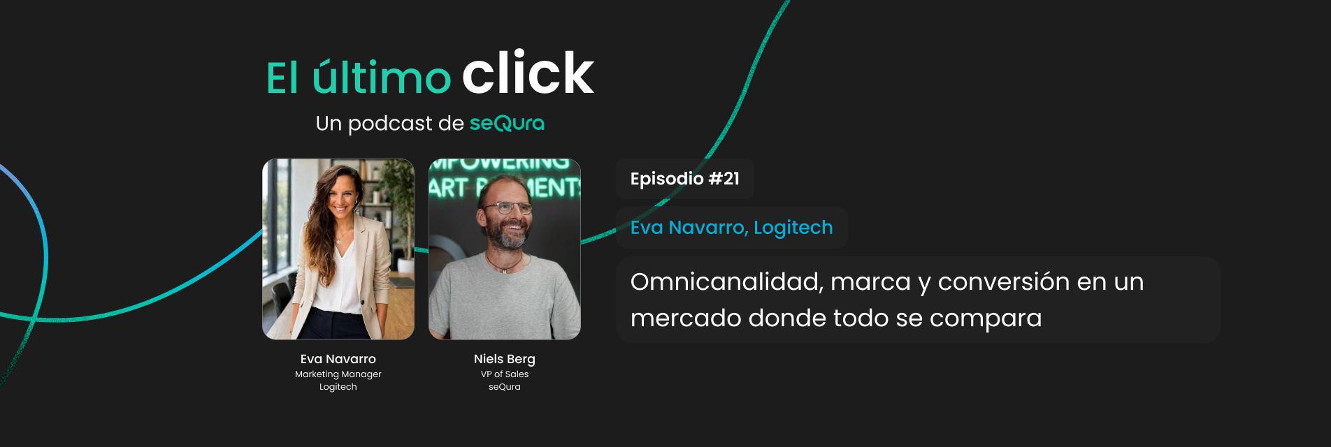 Eva Navarro, Marketing Manager de Logitech Iberia, comparte su estrategia de marca y omnicanalidad en el podcast El Último Click de seQura