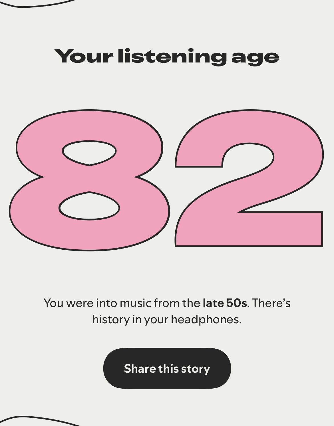 Text displaying "Your listening age 82" with a sharing option.