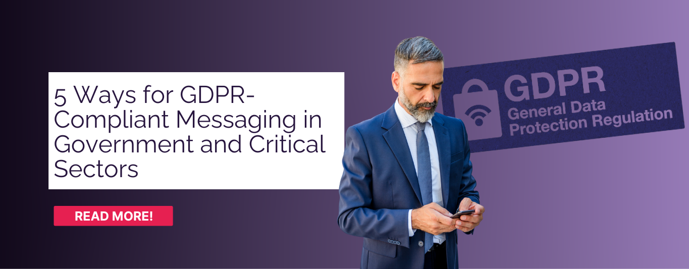 5 Ways for GDPR-Compliant Messaging in Government and Critical Sectors 