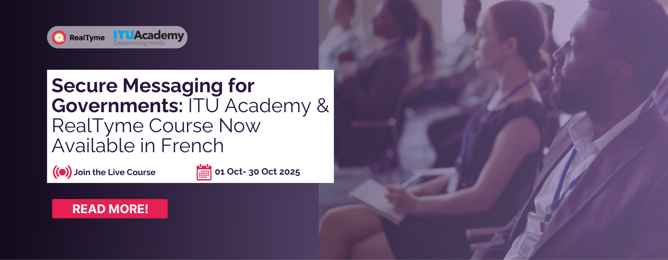 Secure Messaging for Governments: ITU Academy & RealTyme Course Now Available in French 