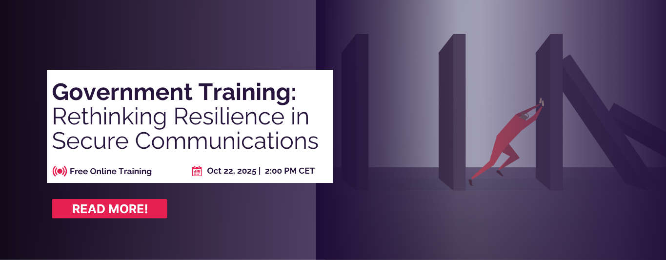 Government Training 2025: Rethinking Resilience in Secure Communications