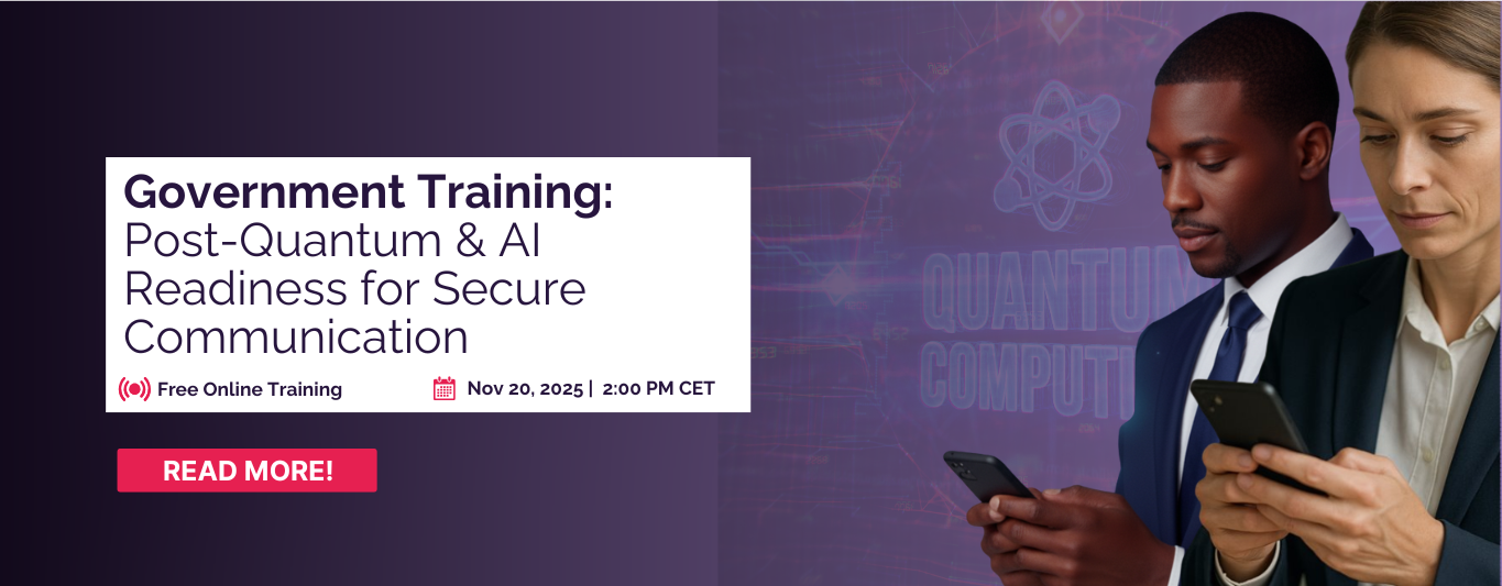 Government Training: Post-Quantum & AI Readiness for Secure Communication