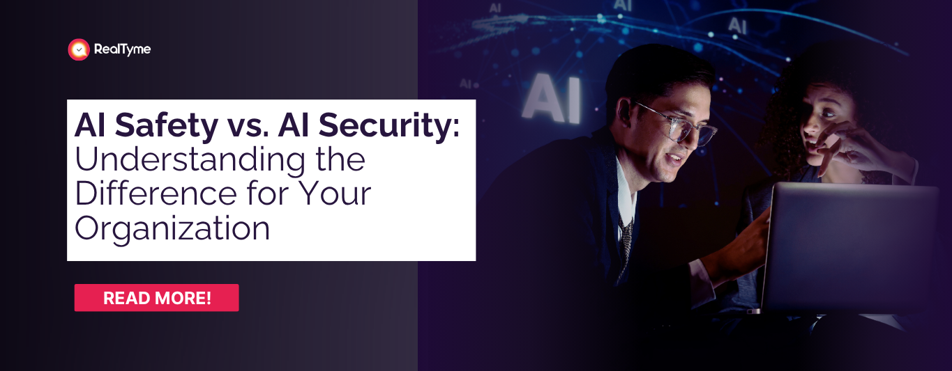 RealTyme blog banner: AI Safety vs. AI Security — Understanding the Difference for Your Organization, with two professionals reviewing AI systems on a laptop.