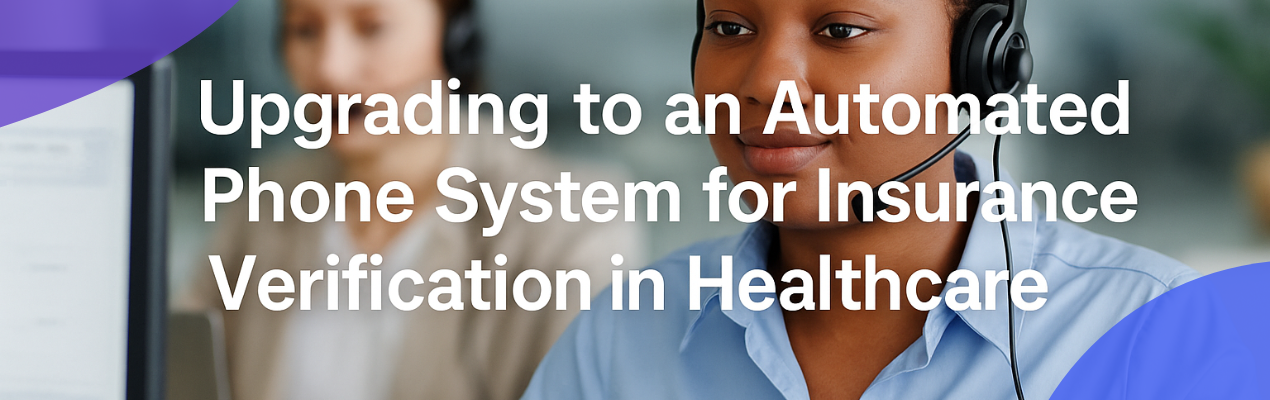 Upgrading to an Automated System for Insurance Verification