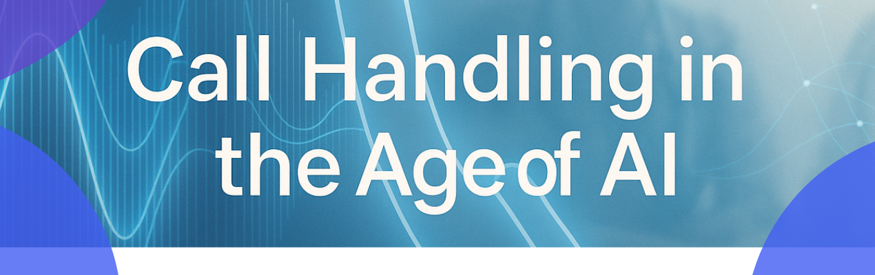 Call Handling in the Age of AI