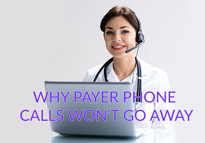 Payer Phone Calls are here to stay