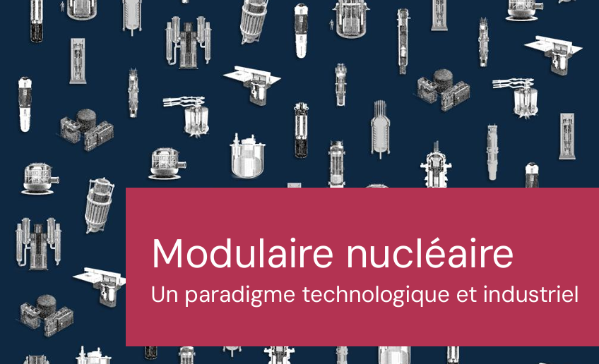 Modulaire nucléaire : un paradigme technologique et industriel