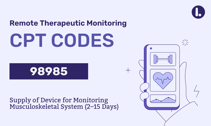 CPT Code 98985: RTM Device Supply for 2–15 Days