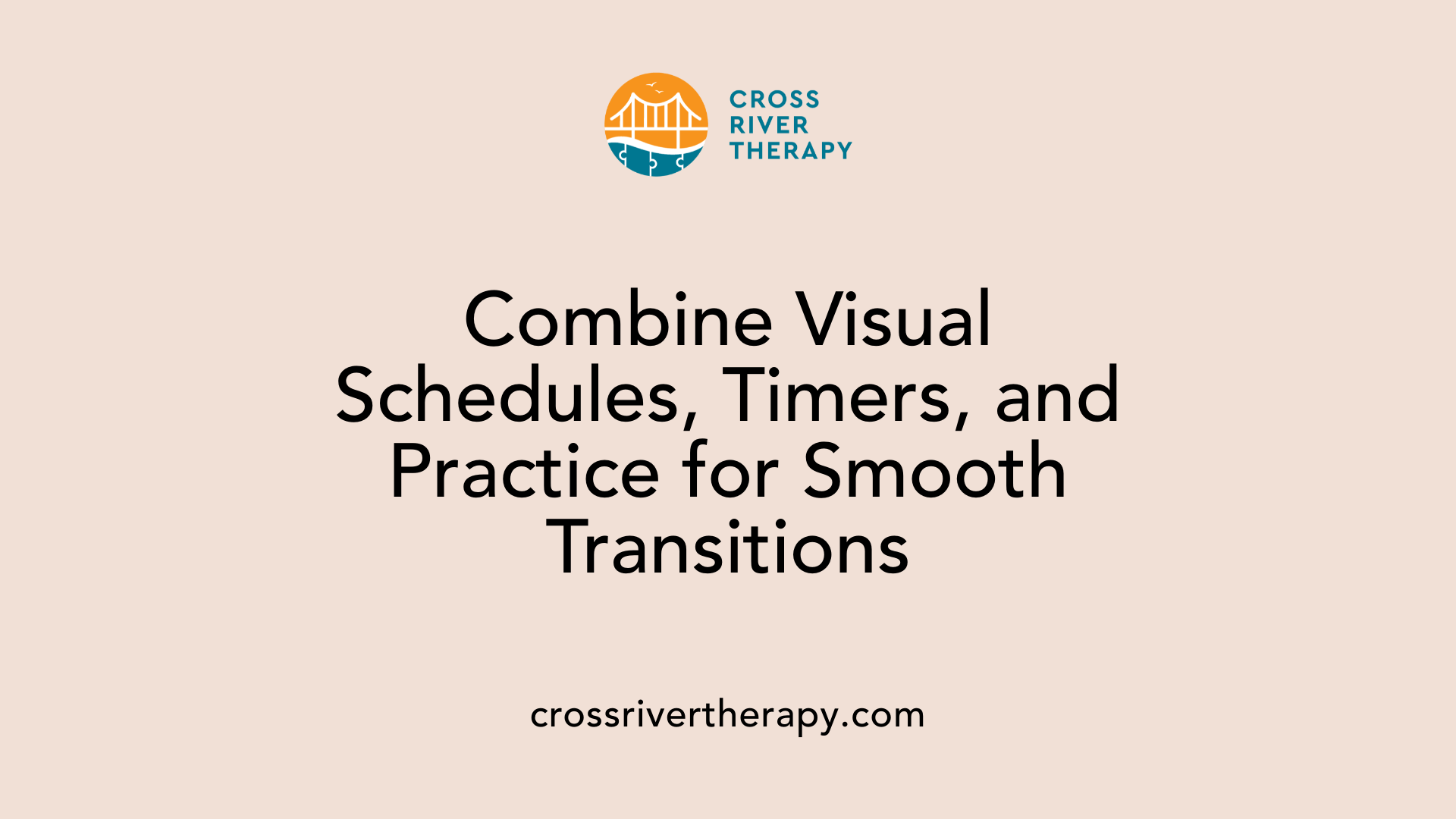 Combine Visual Schedules, Timers, and Practice for Smooth Transitions