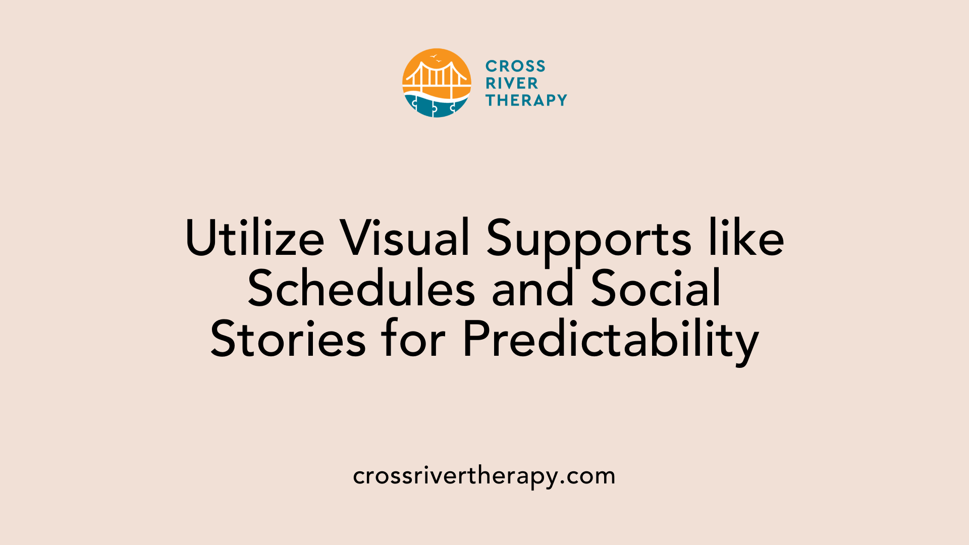 Utilize Visual Supports like Schedules and Social Stories for Predictability