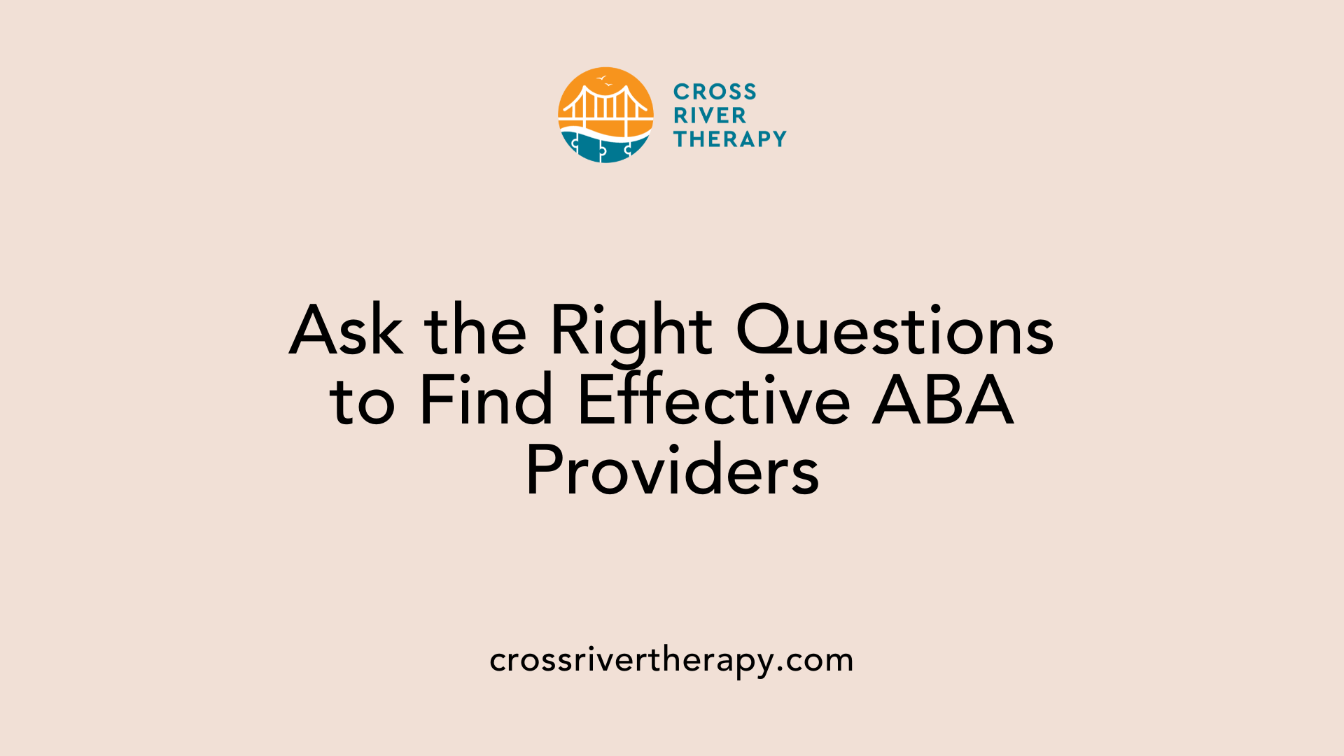 Ask the Right Questions to Find Effective ABA Providers