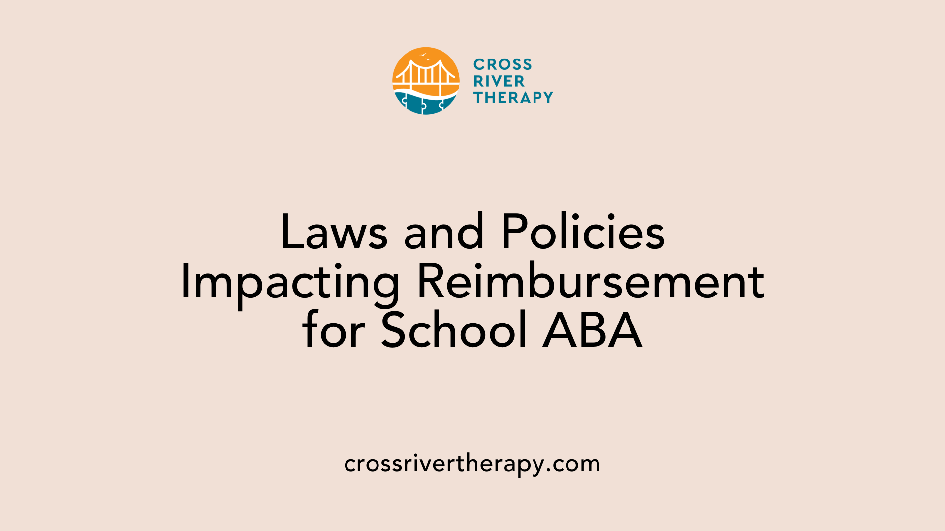 Laws and Policies Impacting Reimbursement for School ABA