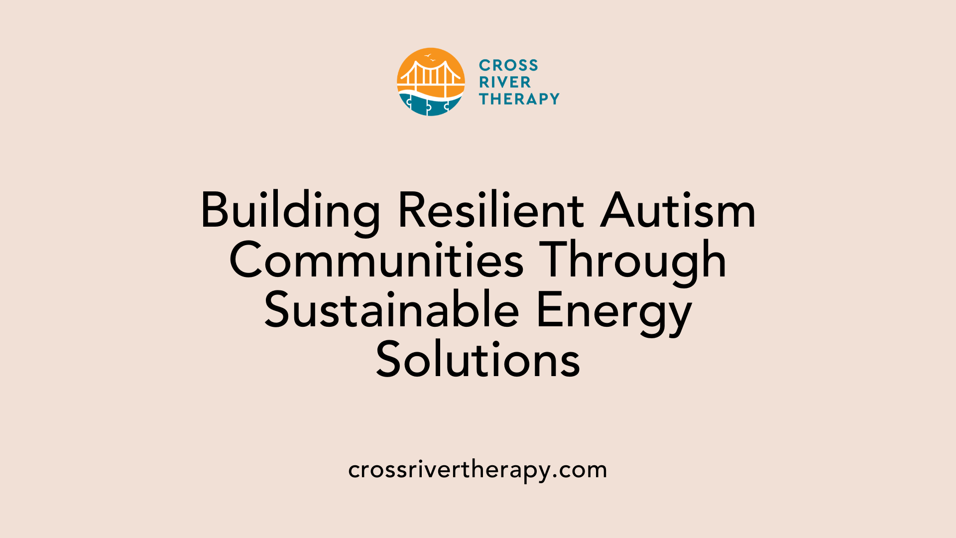 Building Resilient Autism Communities Through Sustainable Energy Solutions