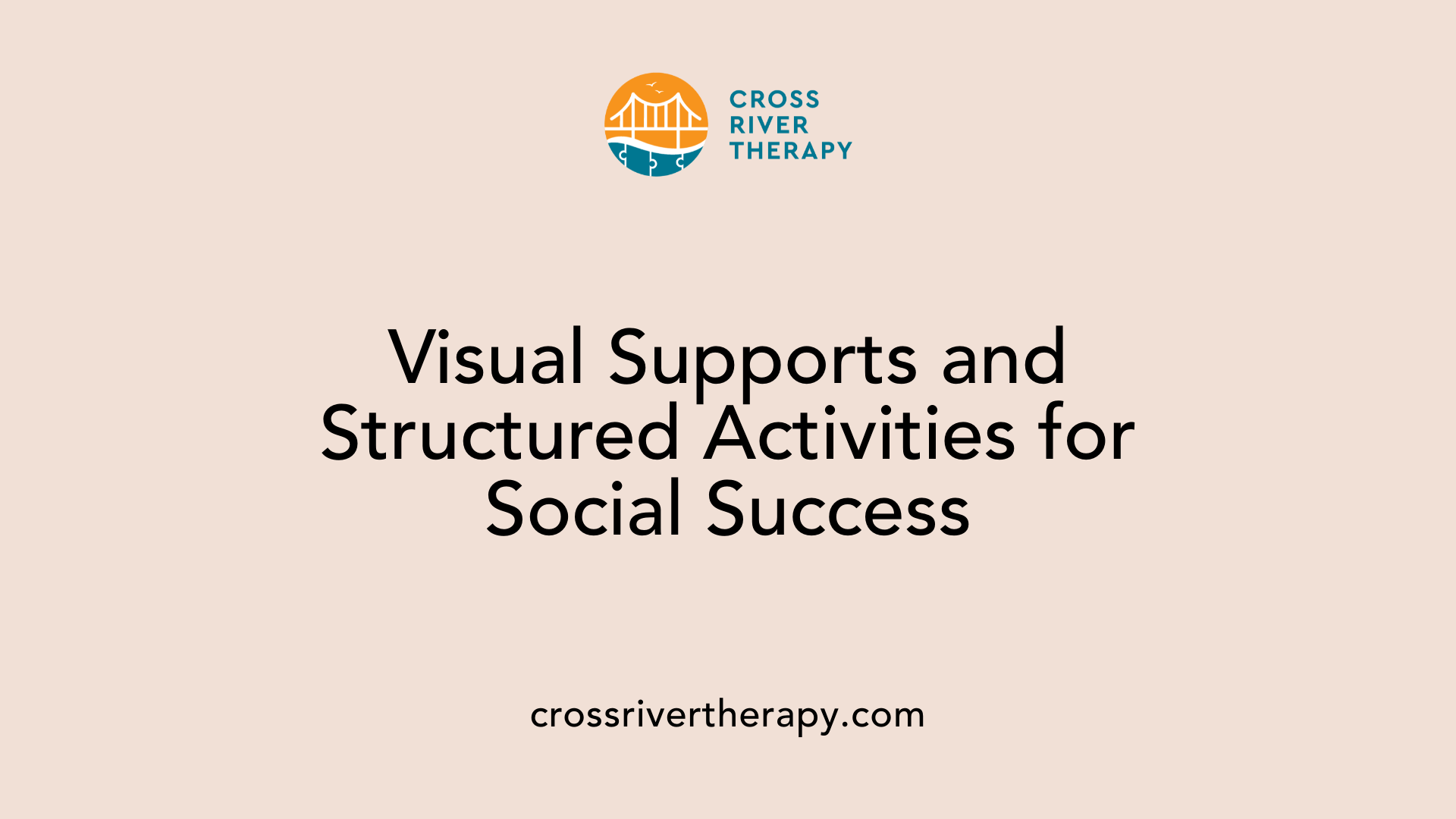 Visual Supports and Structured Activities for Social Success