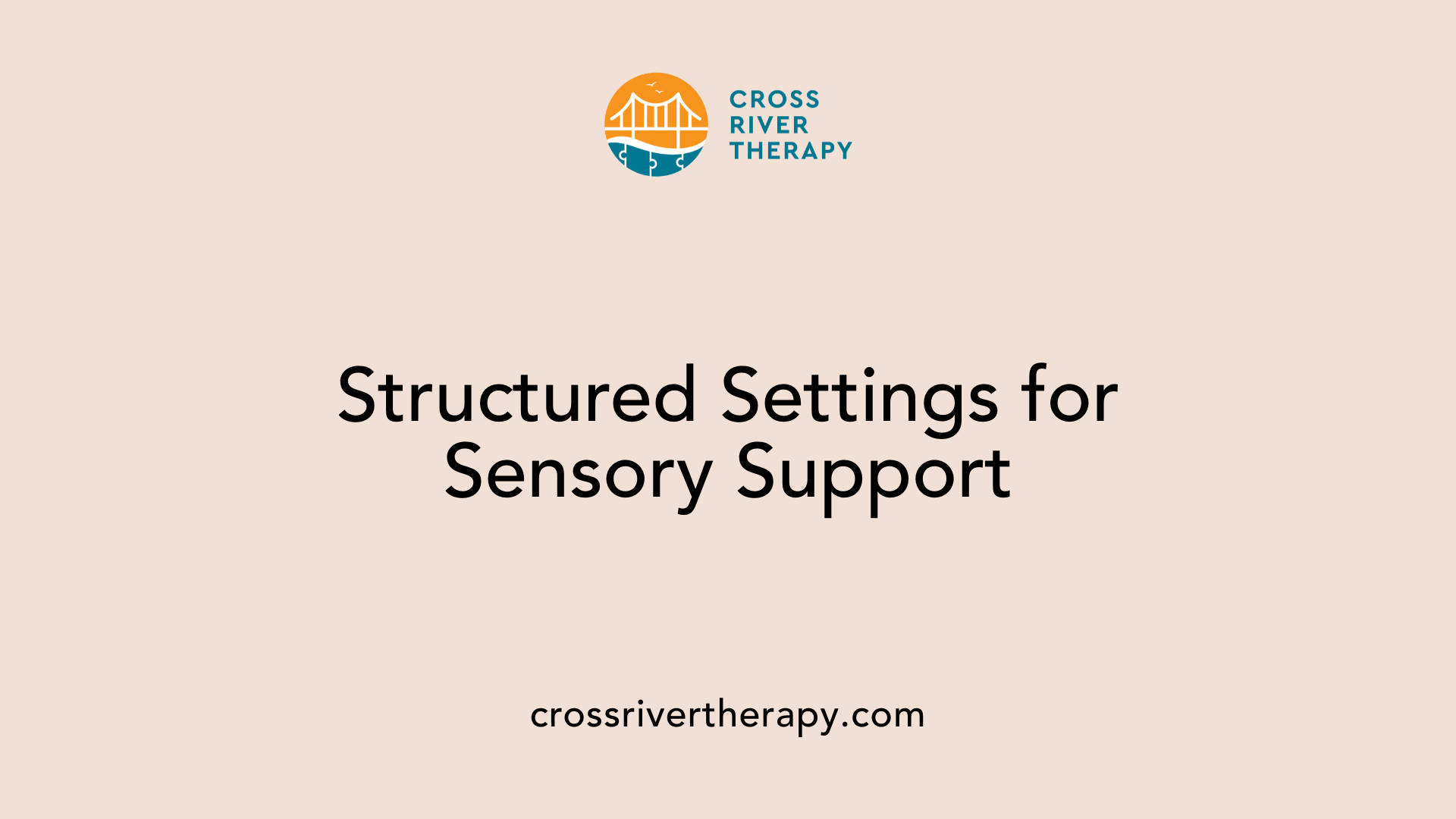 Structured Settings for Sensory Support