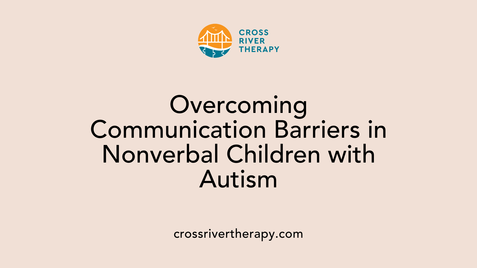 Overcoming Communication Barriers in Nonverbal Children with Autism
