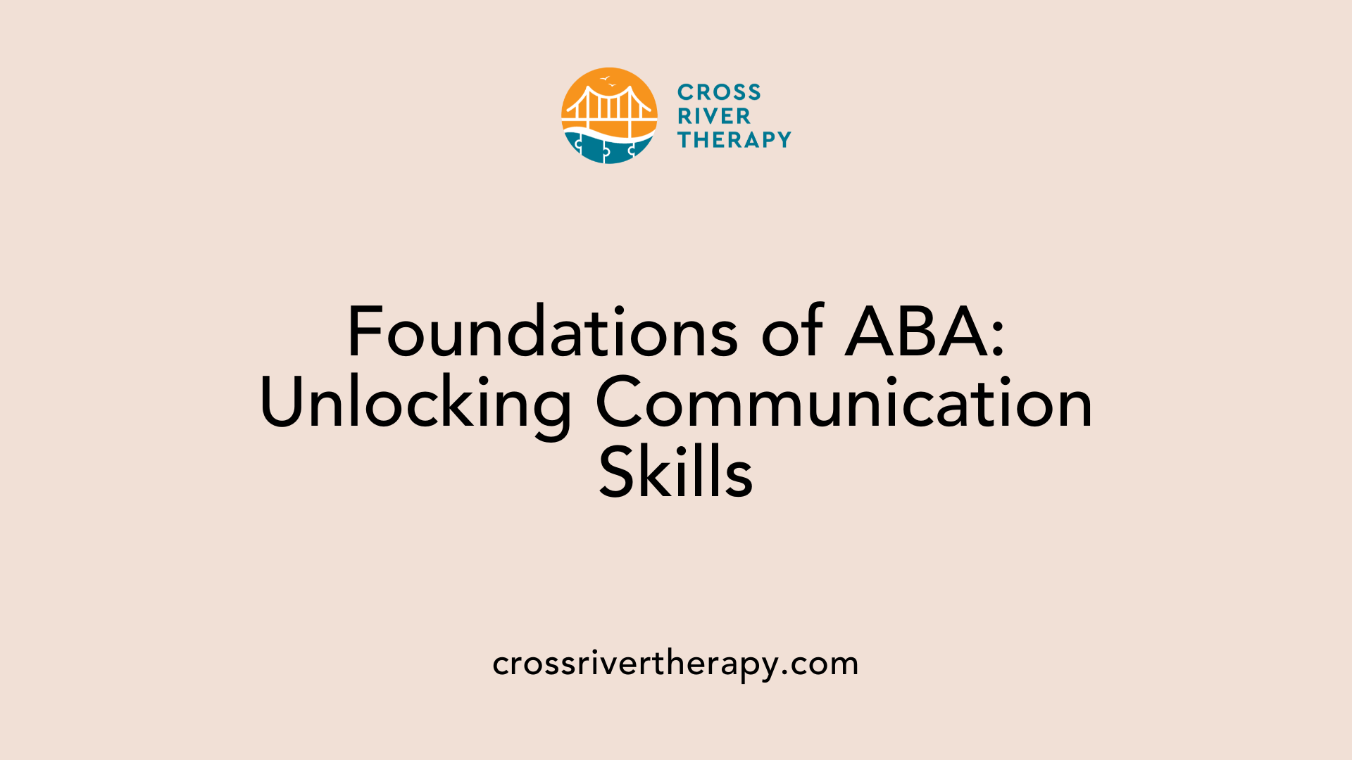 Foundations of ABA: Unlocking Communication Skills