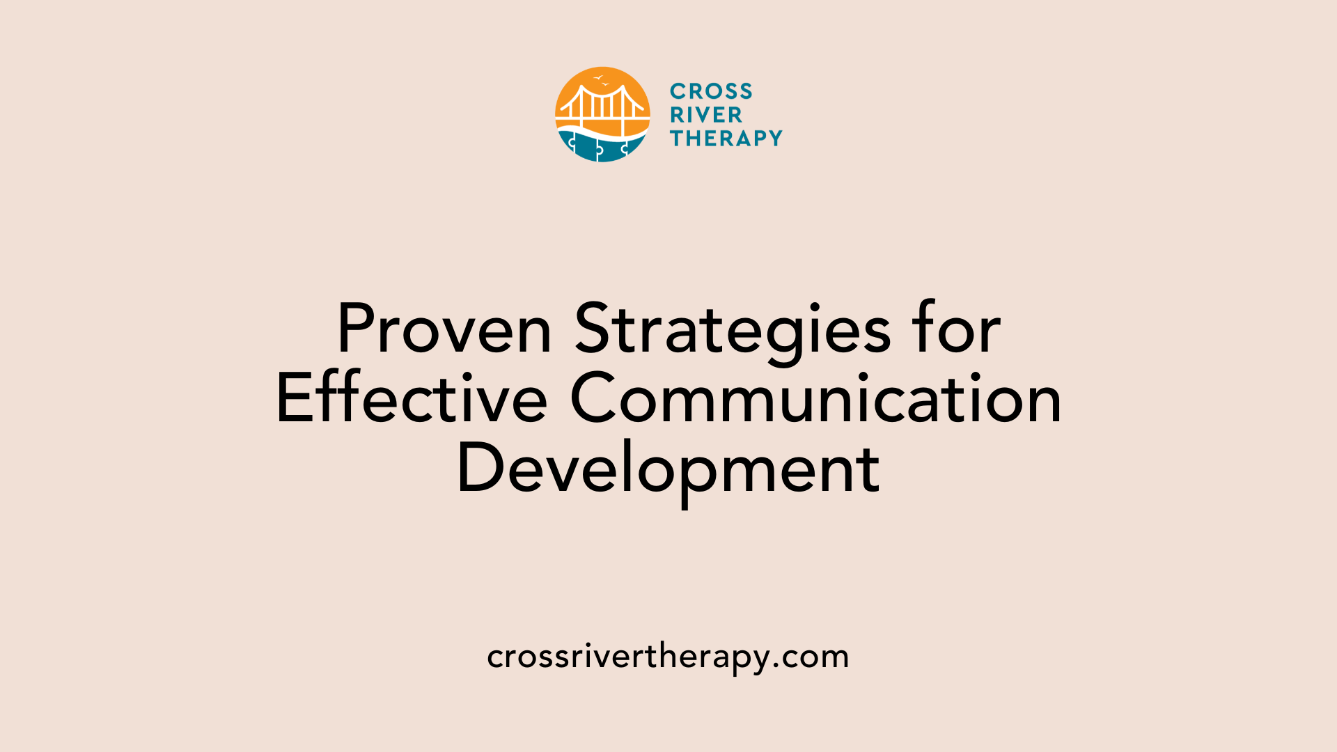 Proven Strategies for Effective Communication Development