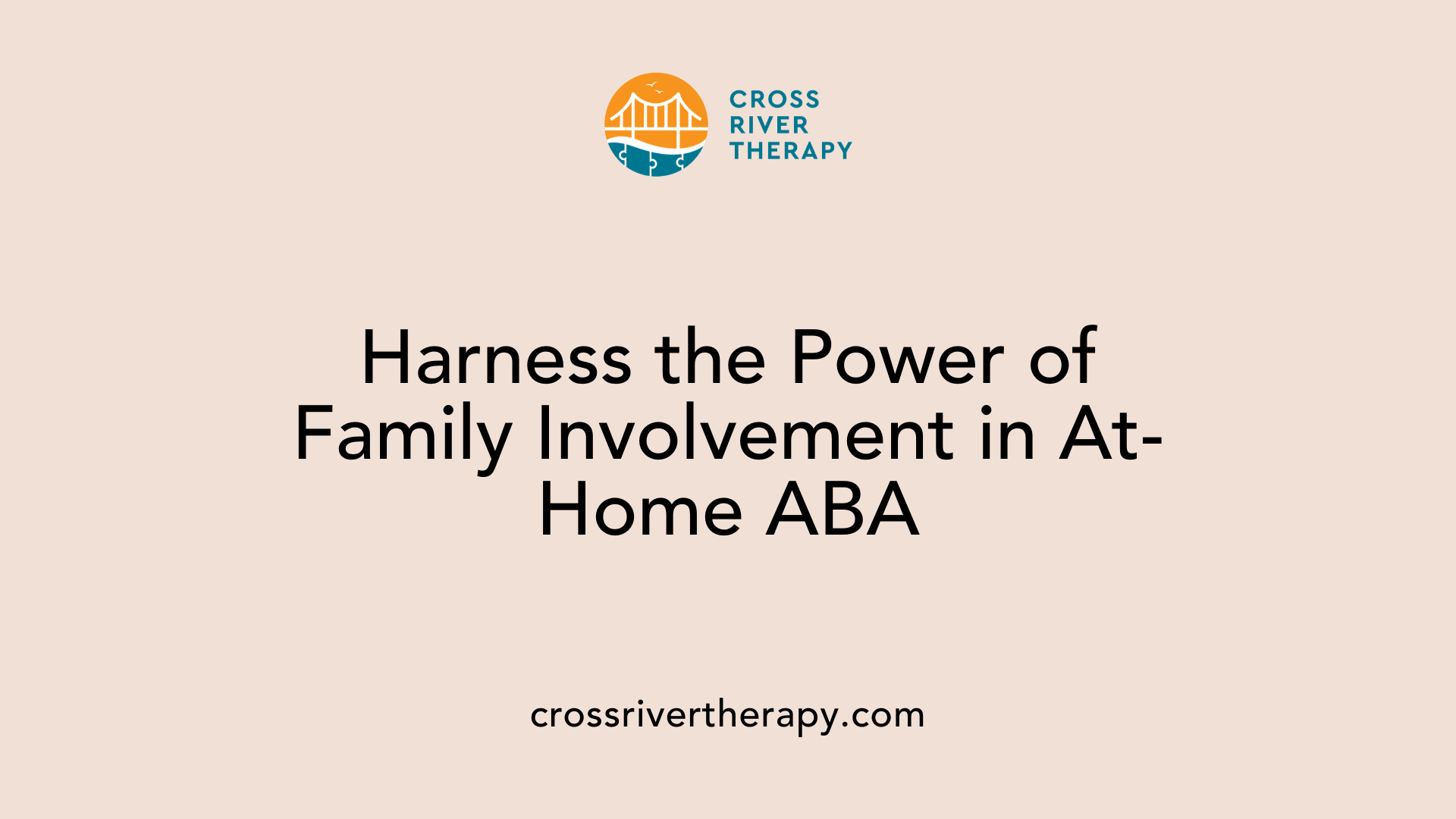 Harness the Power of Family Involvement in At-Home ABA