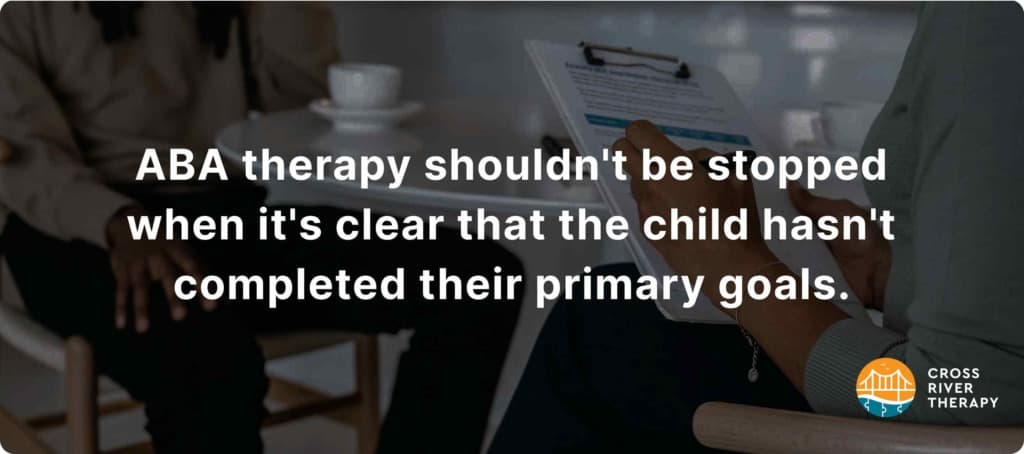 when aba therapy should not be stopped