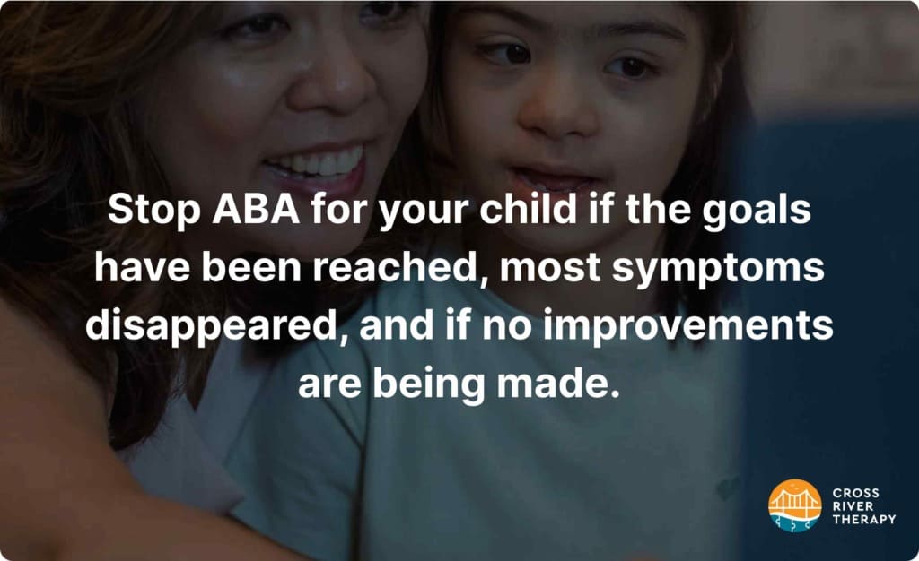 when to stop aba therapy