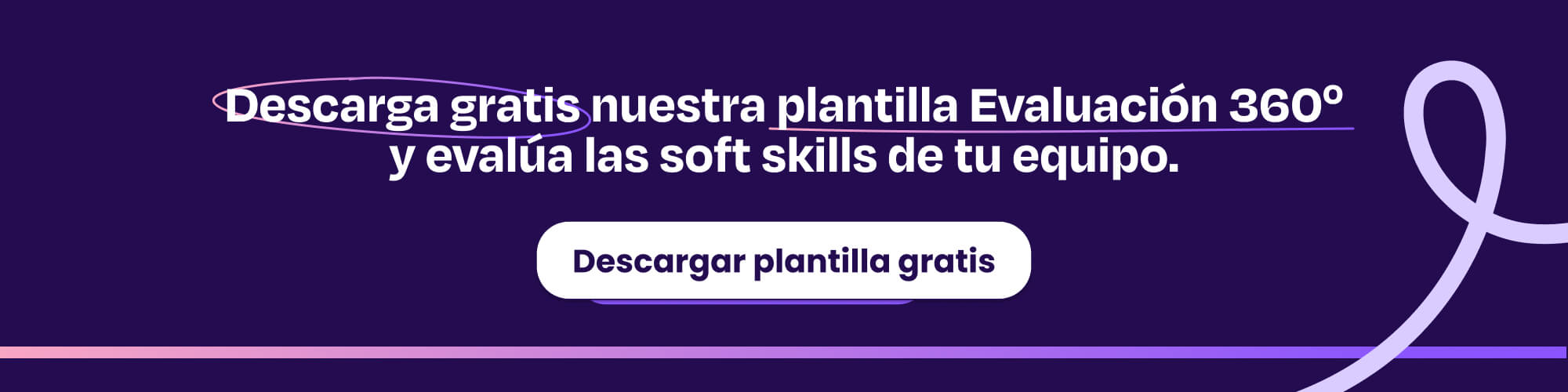Descarga gratis nuestra plantilla Evaluación 360º y evalúa las soft skills de tu equipo.