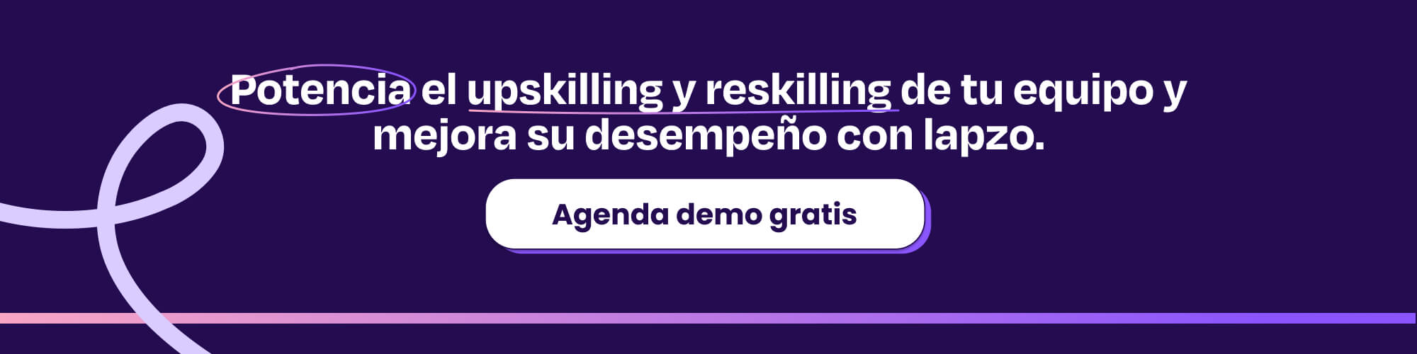 Potencia el upskilling y reskilling de tu equipo y mejora su desempeño con lapzo.