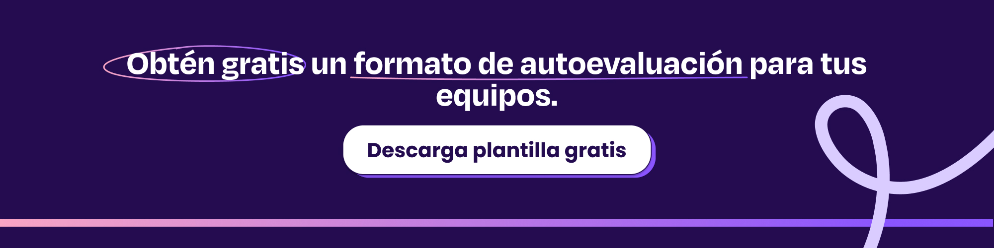 Obtén gratis un formato de autoevaluación para tus equipos.