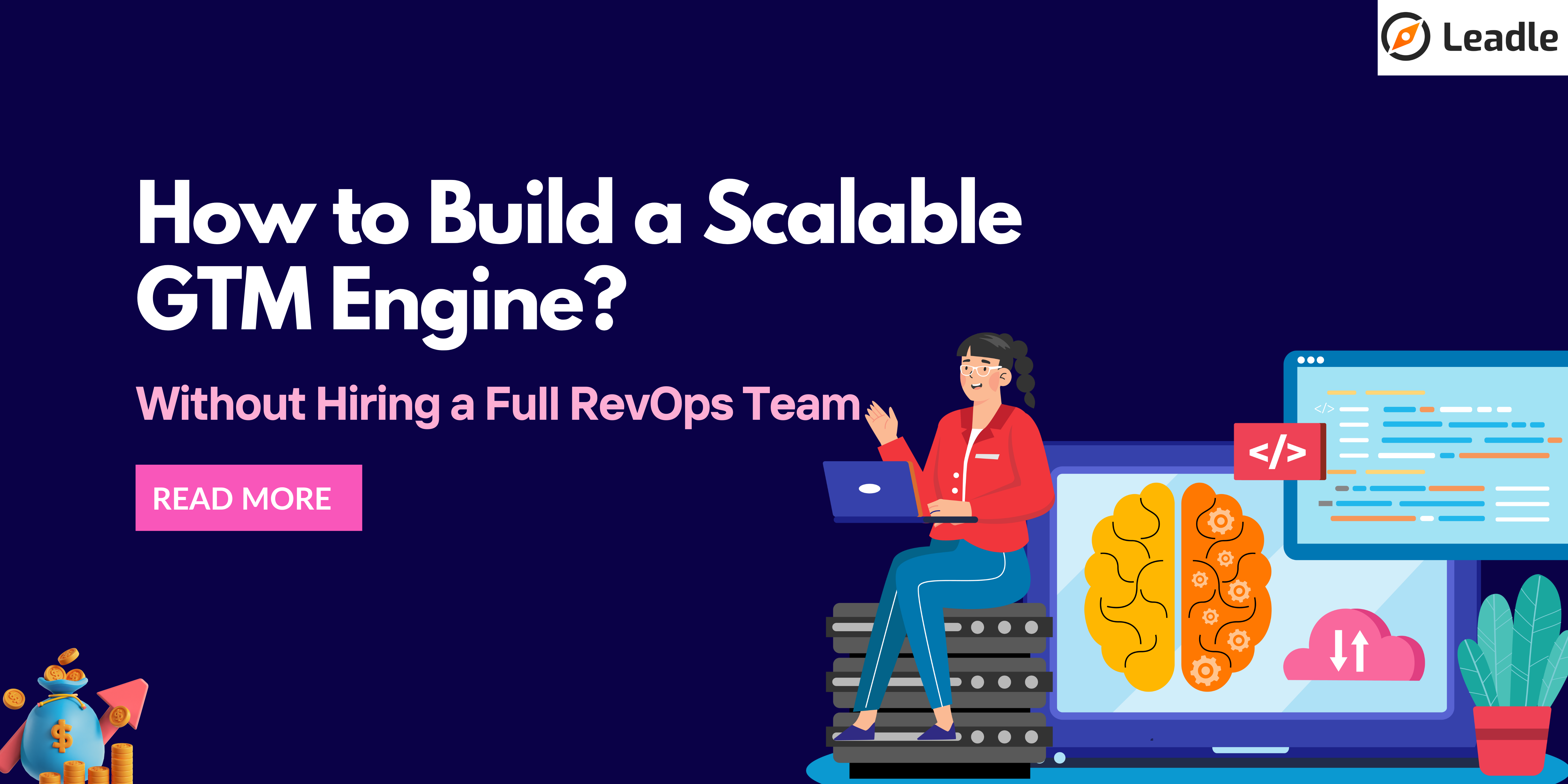 How to Build a Scalable GTM Engine Without Hiring a Full RevOps Team