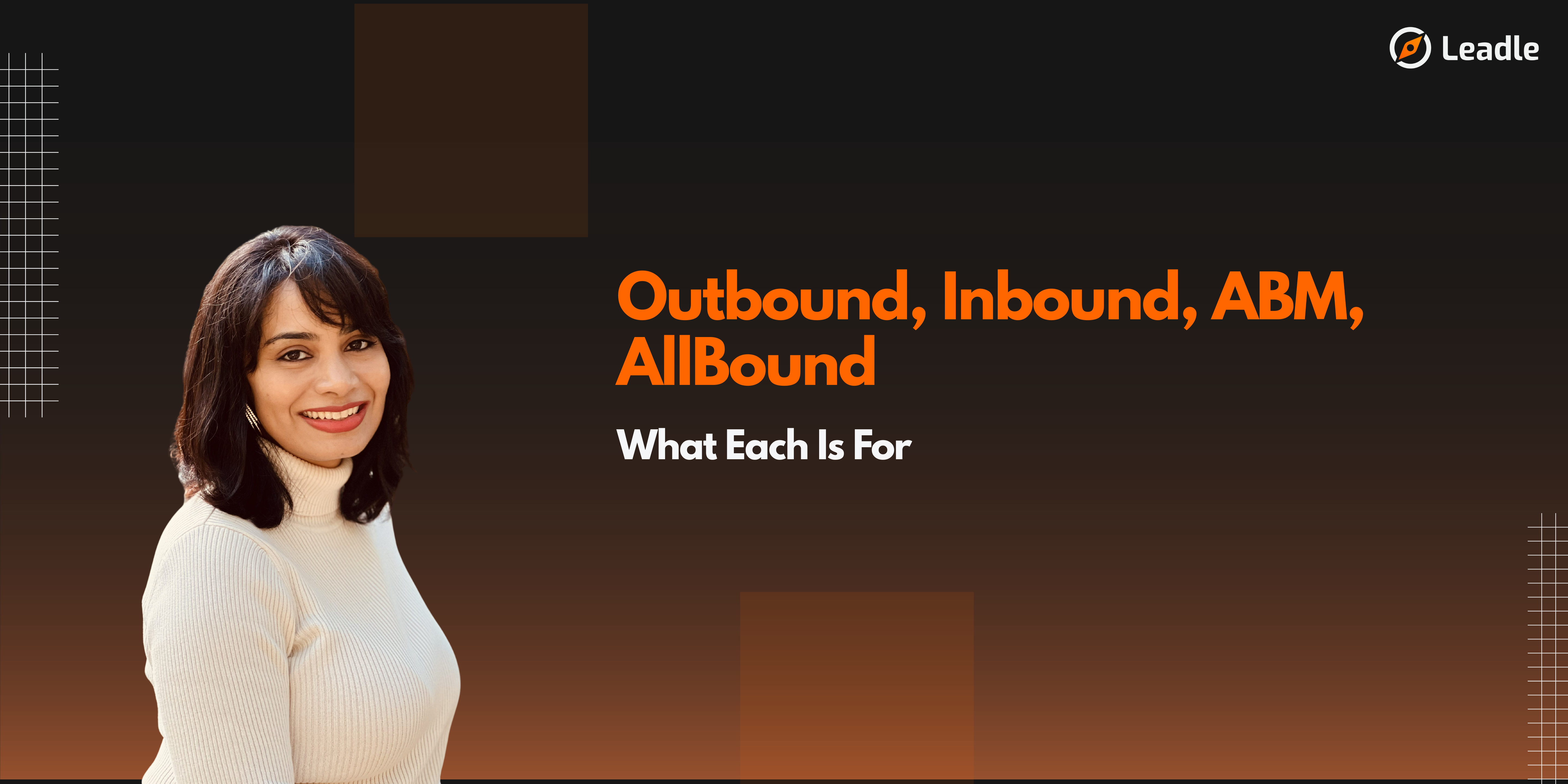 Outbound, Inbound, ABM, AllBound: What Each Is For