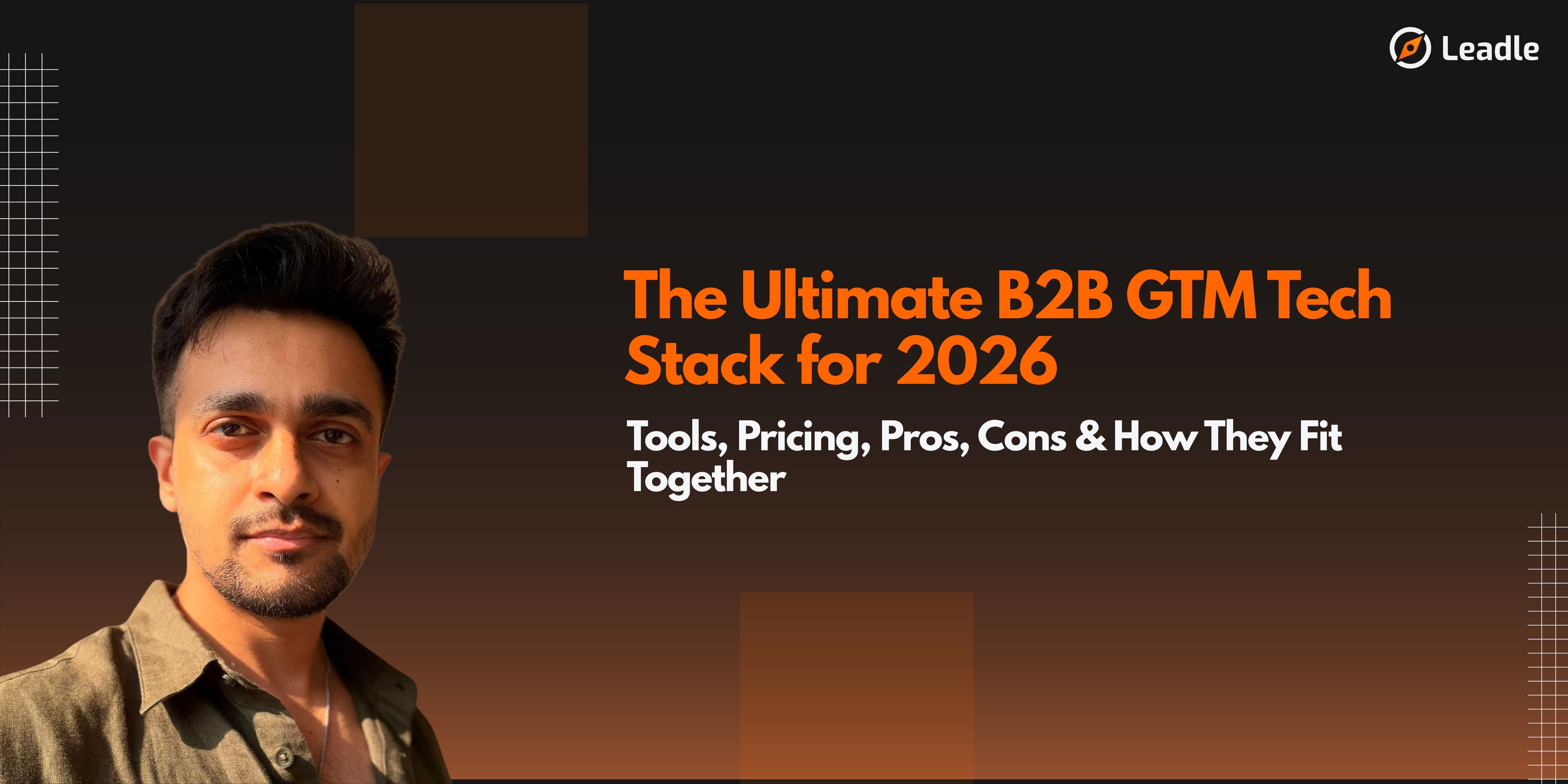 B2B GTM Tech Stack 2026: Tools, Pricing, Pros, Cons & How They Fit Together
