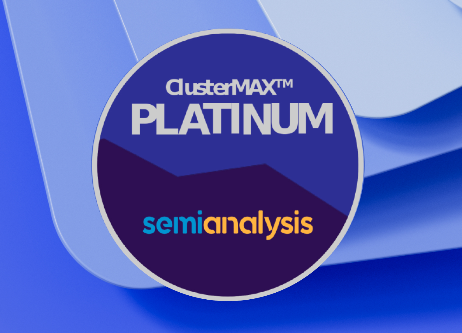 Building for What’s Next: Why the ClusterMAX™ 2.0 Platinum Rating Validates Our Long-Term Systems Thinking