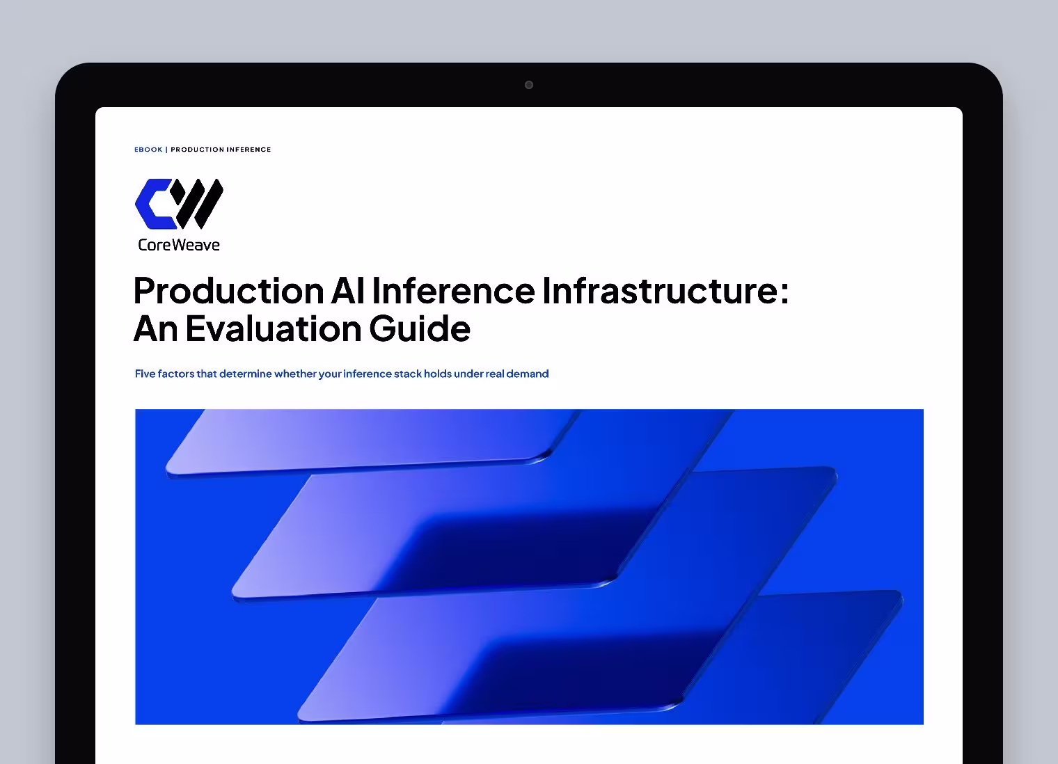 Tablet displaying the CoreWeave e-book Production AI Inference Infrastructure: An Evaluation Guide, with an abstract blue geometric cover graphic.