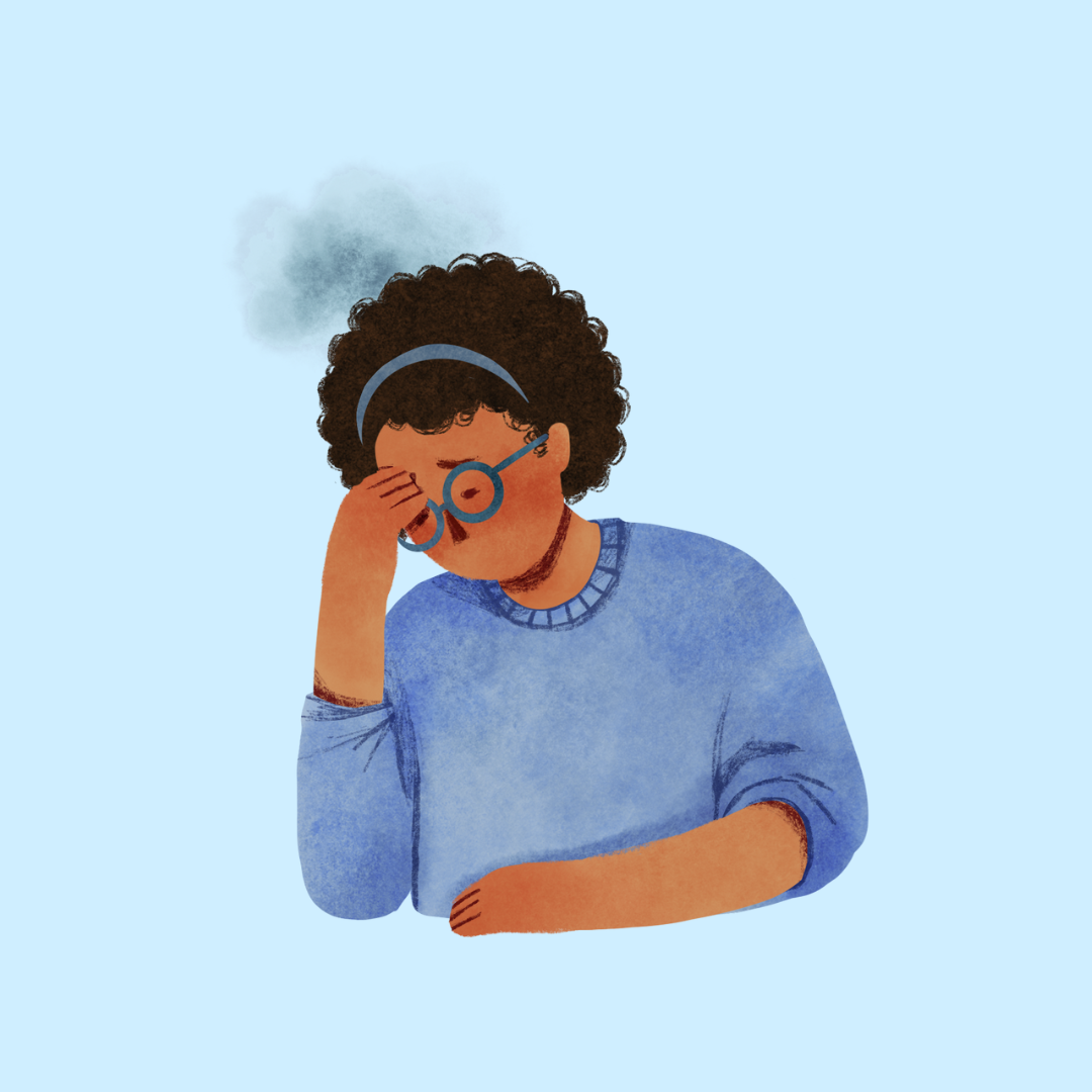 A sketch of a person with tanned skin in a blue jumper with dark hair, frowning. They are holding their forehead in their hand, and there is a cloud of dark blue color behind their head, depicting their stress or discomfort.