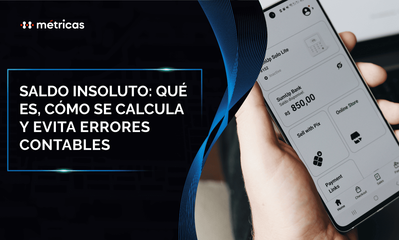 Saldo insoluto explicado aprende qué es cómo calcularlo correctamente y cómo te ayuda a controlar mejor tus pagos deudas y finanzas empresariales