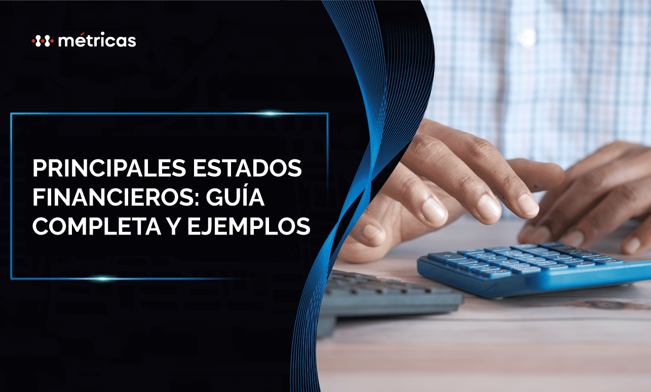 Explora los principales estados financieros, su función y cómo interpretarlos para entender el desempeño y la situación económica de una empresa.