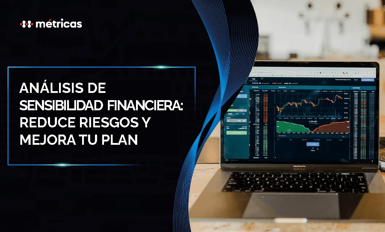 Análisis de sensibilidad financiera: qué es y cómo usarlo