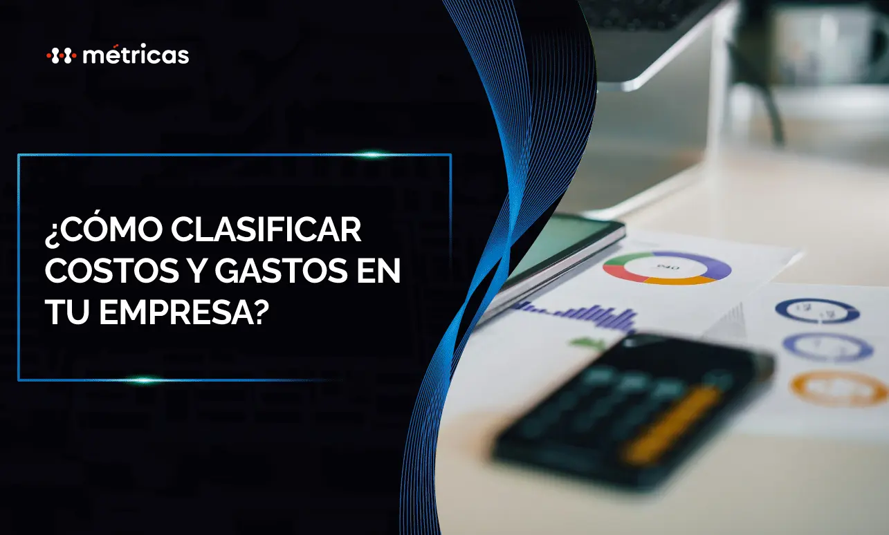Aprende a diferenciar y clasificar costos y gastos en tu empresa con ejemplos claros que mejoran el control financiero y la gestión administrativa eficiente