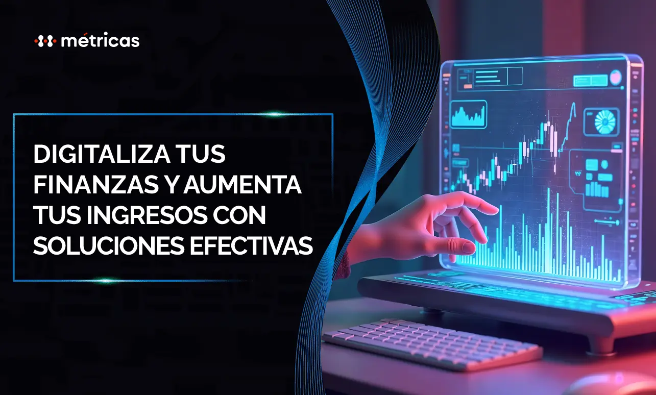 Digitaliza las finanzas de tu empresa hoy mismo con 7 claves tecnológicas: automatización, análisis de datos, seguridad avanzada y uso de tarjetas digitales