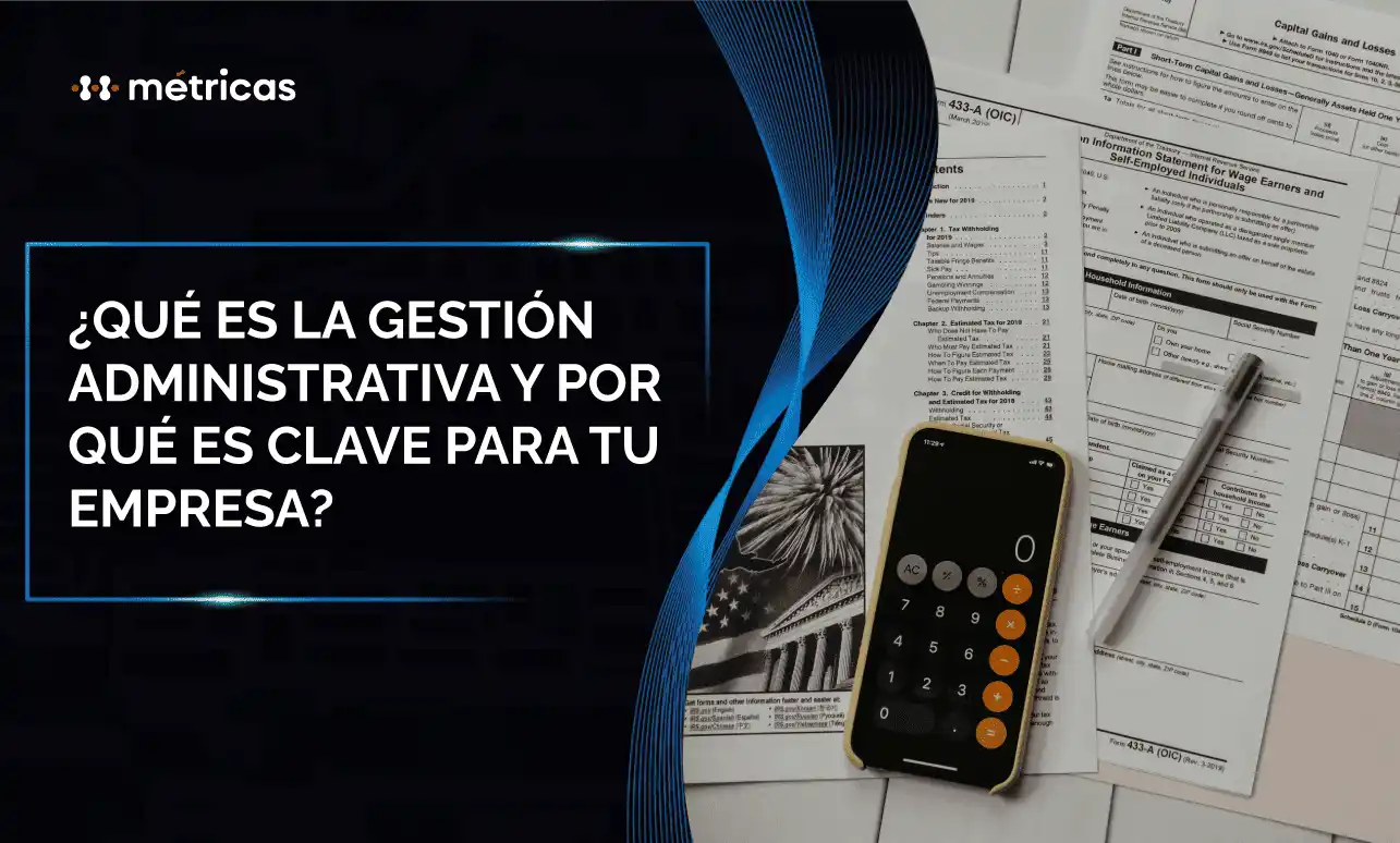 Gestión administrativa: qué es y por qué es clave en tu pyme