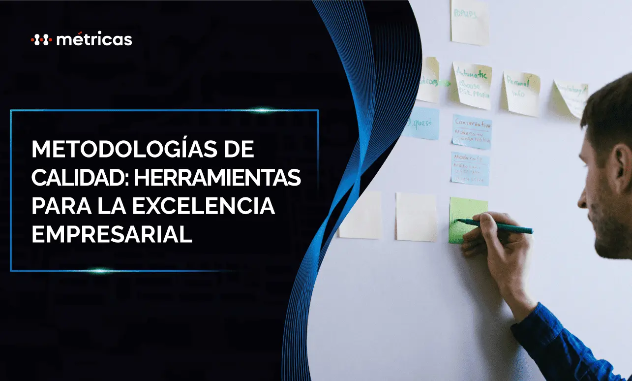 Metodologías de calidad: herramientas clave empresariales