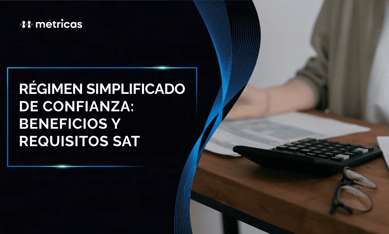 Régimen Simplificado de Confianza: requisitos y beneficios