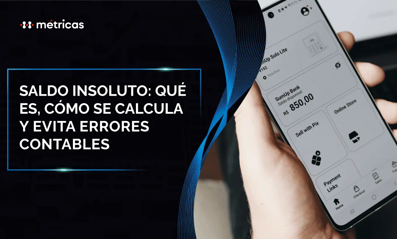Saldo insoluto: definición, cálculo y errores a evitar