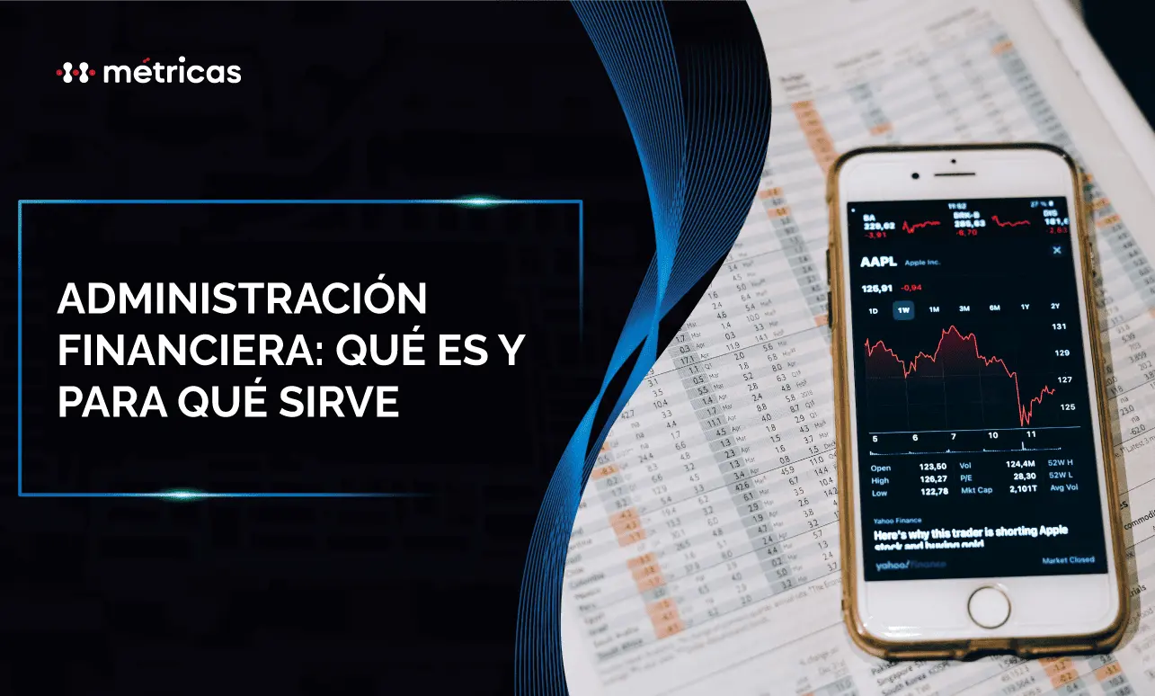 Administración financiera: qué es y para qué sirve