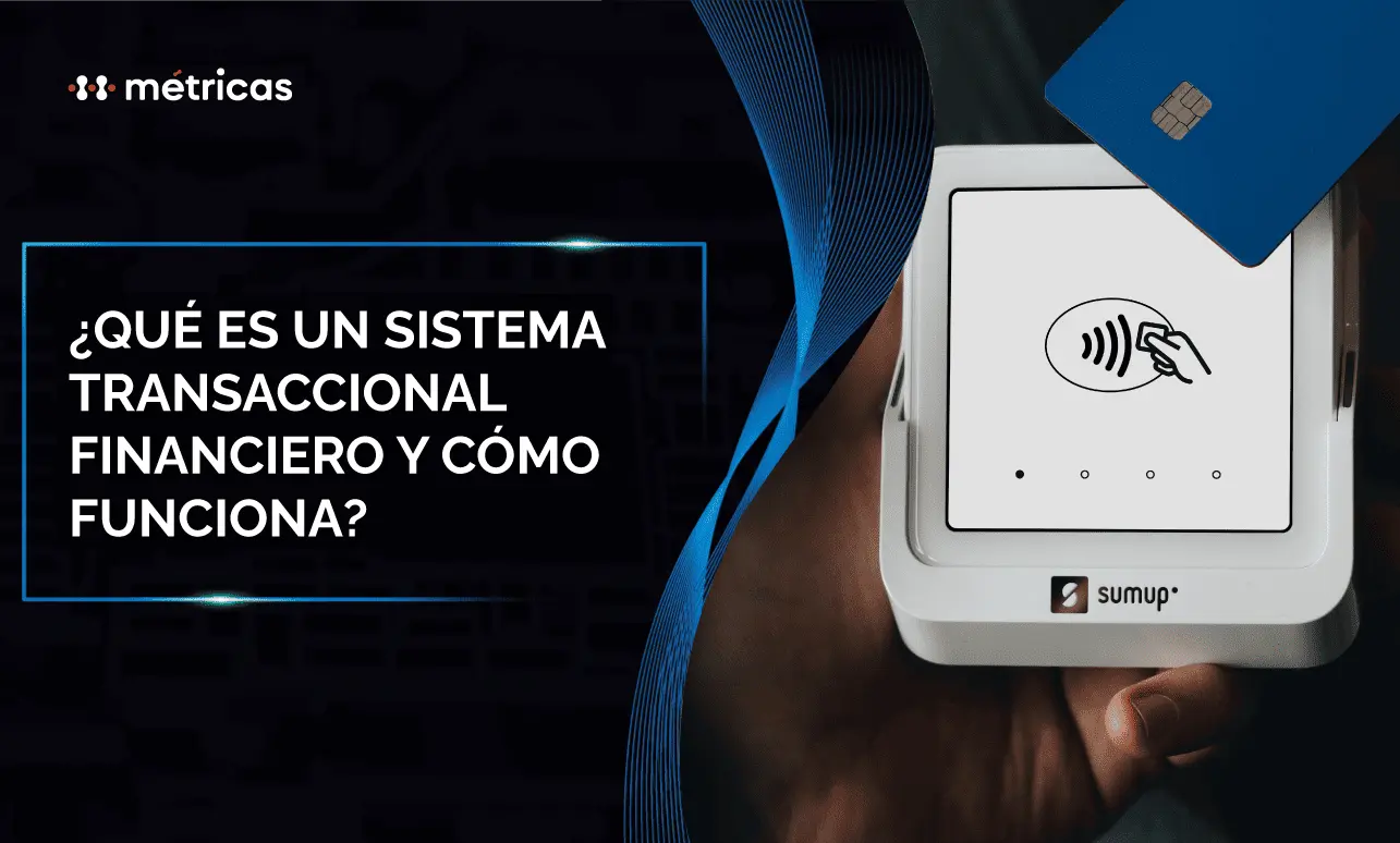 Qué es un sistema transaccional financiero y cómo funciona