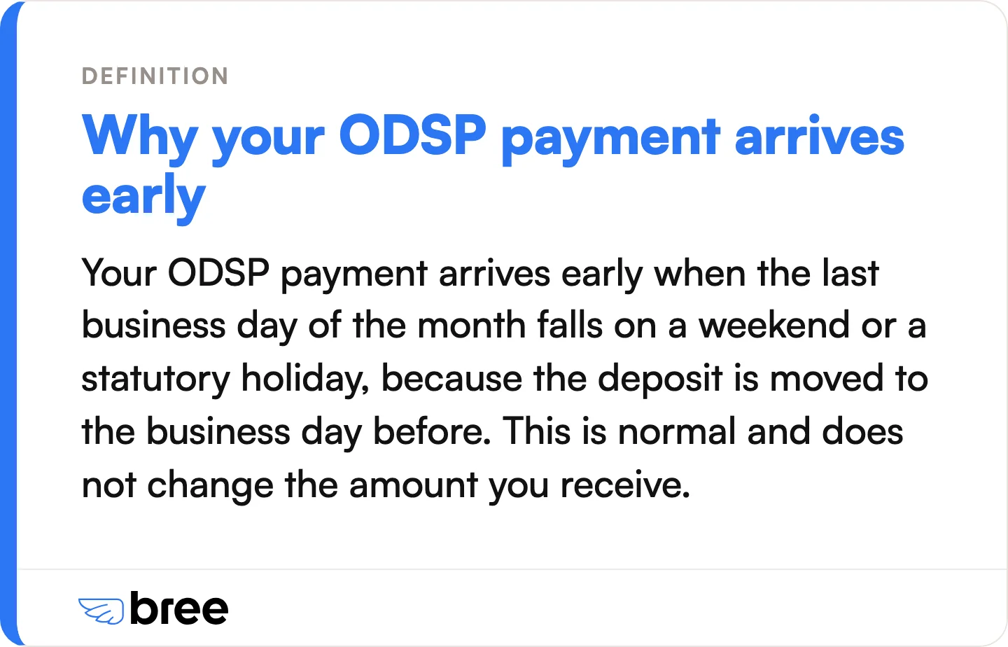 An early ODSP deposit is the weekend-and-holiday rule at work, not a change to your amount.